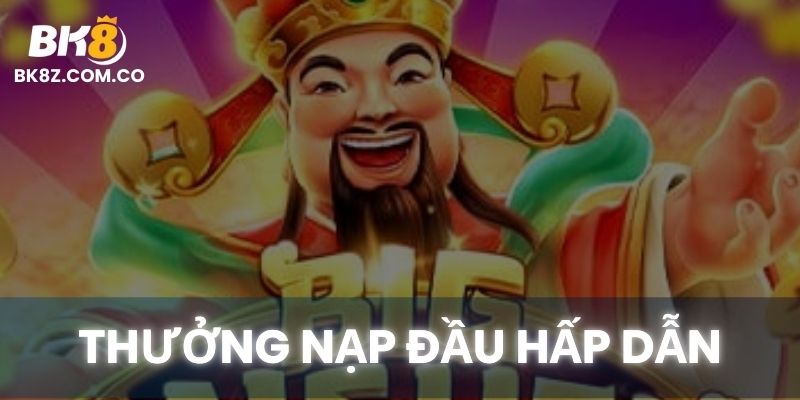 Khuyến mãi Nạp Đầu BK8 – Cơ hội nhân đôi tài khoản ngay từ lần nạp đầu tiên