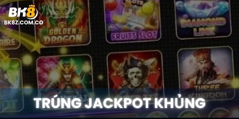 Trúng jackpot khủng tại chuyên mục Nổ Hũ của BK8, hiển thị phần thưởng lớn